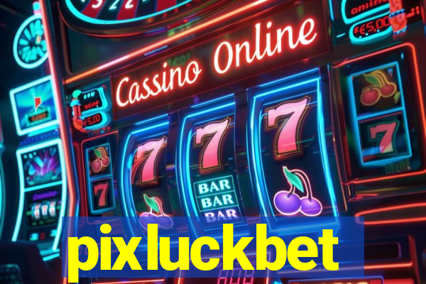 pixluckbet