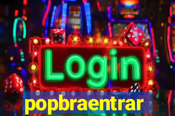 popbraentrar