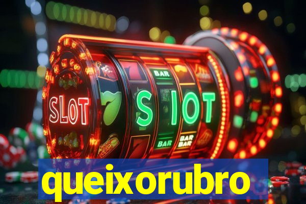 queixorubro