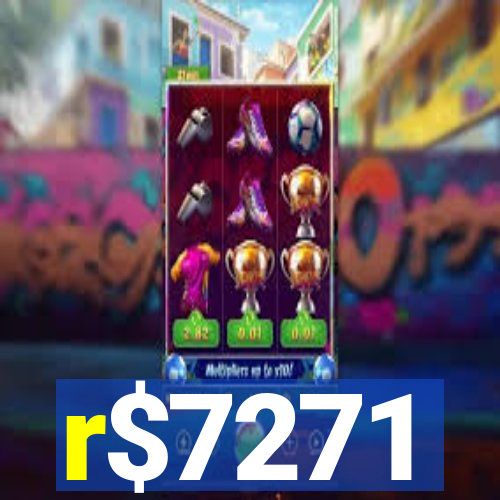 r$7271