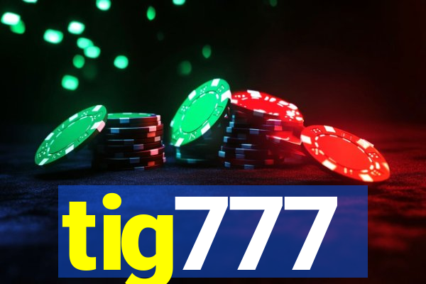 tig777