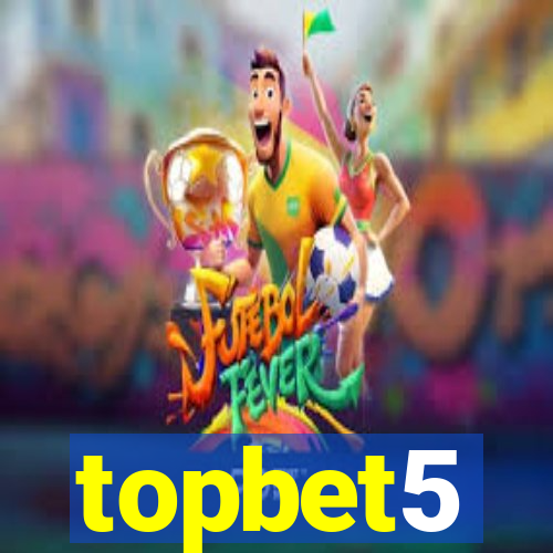 topbet5